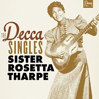 Sister Rosetta Tharpe – The Decca Singles, Vol. 3
