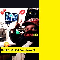 GRMNX – TECHNO HOUSE & Dance Music 01