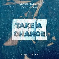 Oliver Heldens – Take A Chance