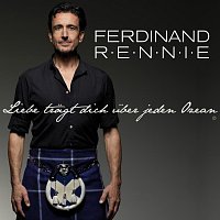 Ferdinand Rennie – Liebe trägt Dich über jeden Ozean
