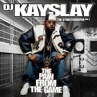 DJ Kayslay – The Streetsweeper Vol. 2 - The Pain From The Game