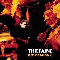 Hubert-Félix Thiefaine – Défloration 13