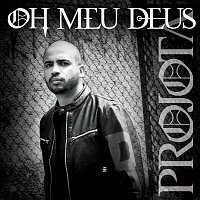 Projota – Oh Meu Deus