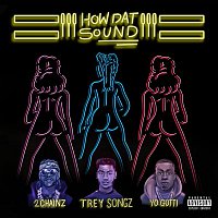 How Dat Sound (feat. 2 Chainz & Yo Gotti)