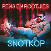 Snotkop – Pens En Pootjies
