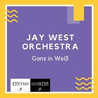 Jay West Orchestra – Ganz in Weiß