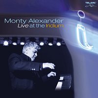 Monty Alexander – Live At The Iridium [Live At The Iridium, New York City, NY / May 21-23, 2004]