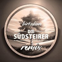 Die Sudsteirer – Birknbam (Raphael Maier Remix)