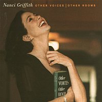 Nanci Griffith – Other Voices, Other Rooms