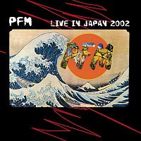 Premiata Forneria Marconi – Live In Japan 2002