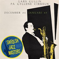 Lars Gullin – Pa Gyllene Cirkeln december 64 januari 65