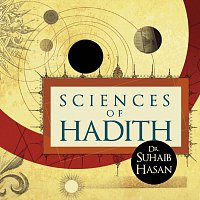 Dr. Suhaib Hasan – Sciences of Hadith, Vol. 2