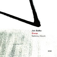 Jon Balke – Siwan - Nahnou Houm