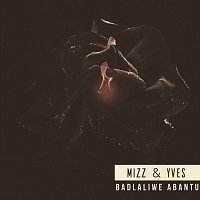 Mizz, Yves – Badlaliwe Abantu