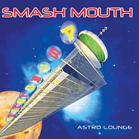 Smash Mouth – Astro Lounge