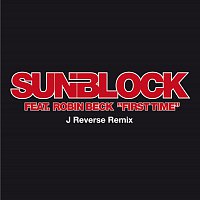 Sunblock, Robin Beck – First Time [J Reverse - Napster Exclusive]