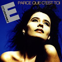 Emmanuelle – Parce que c'est toi