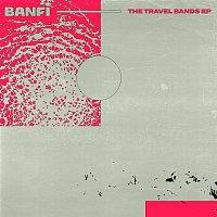 Banfi – The Travel Bands EP