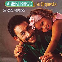 Anibal Bravo y Su Orquesta – Mi Cosa Preciosa