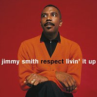 Jimmy Smith – Respect / Livin' It Up
