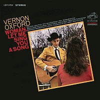 Vernon Oxford – Woman, Let Me Sing You a Song (Bonus Track Version)