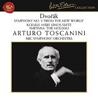 Arturo Toscanini – Dvorak: Symphony No. 9 in E Minor, Op. 95, B. 178 "From the New World" - Kodaly: Háry János Suite - Smetana: Die Moldau