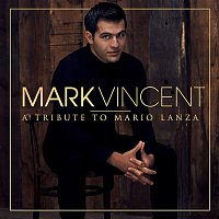 Mark Vincent, Mario Lanza – Because You're Mine