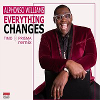 Alphonso Williams – Everything Changes - Timo Prisma Remix