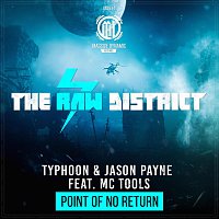 Typhoon, Jason Payne – Point of no return (The Raw District) (feat. Mc Tools)