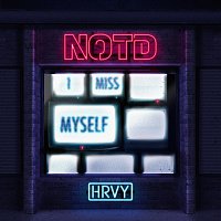 NOTD, HRVY – I Miss Myself
