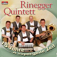 Rinegger Quintett – 15 Jahre - A supergeile Zeit