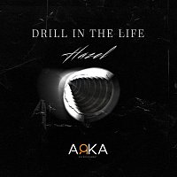 Hazel – DRILL IN THE LIFE [EP]