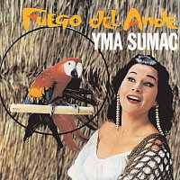 Yma Sumac – Fuego Del Ande