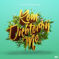 Jan Smit, Broederliefde – Kom Dichterbij Me