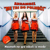 Ansambel Me tri do polnoči – Nasmeh ne gre nikoli iz mode