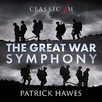 Patrick Hawes, National Youth Choir of Great Britain, Royal Philharmonic Orchestra – The Great War Symphony
