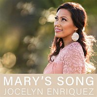 Jocelyn Enriquez – Mary's Song