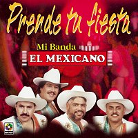 Mexicano – Prende Tu Fiesta
