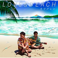 Kimaguren – Love & Beach