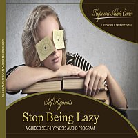 Stop Being Lazy - Guided Self-Hypnosis