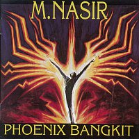 M. Nasir – Phoenix Bangkit