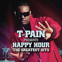 T-Pain – T-Pain Presents Happy Hour: The Greatest Hits