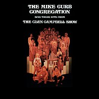 The Mike Curb Congregation – The Mike Curb Congregation Sing Their Hits From The Glen Campbell Show