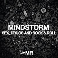 Mindstorm – Sex, Drugs And Rock & Roll