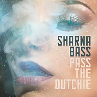 Sharna Bass – Pass The Dutchie
