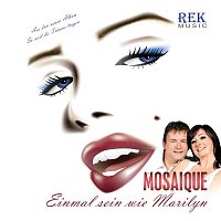 Mosaique – Einmal sein wie Marilyn