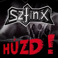 Szfinx – Húzd!