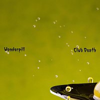 Club Death – Wonderpill