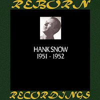 Hank Snow – In Chronology 1951-1952 (HD Remastered)