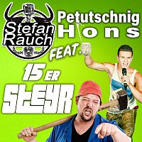 Stefan Rauch, Petutschnig Hons – 15er Steyr